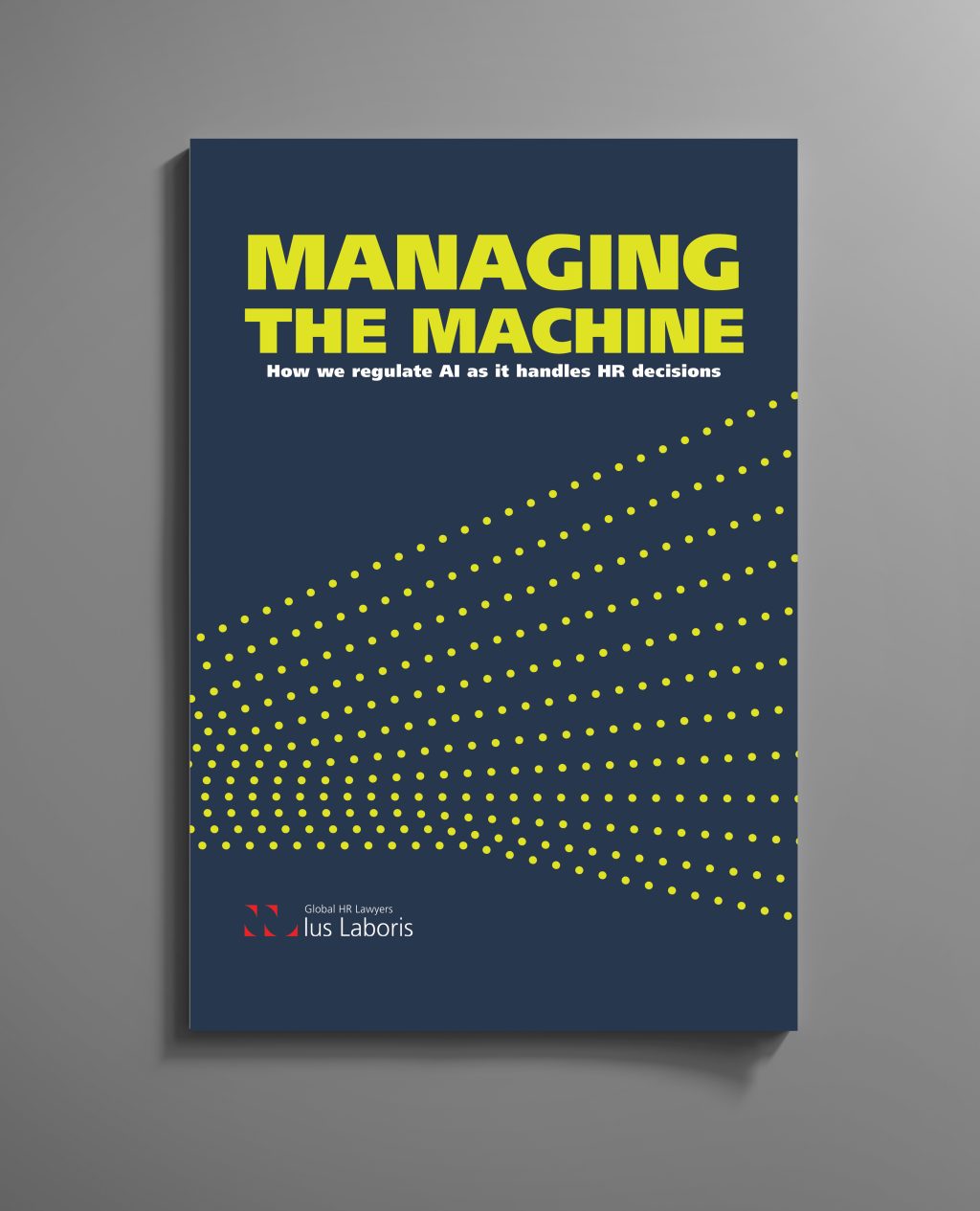AI Regulation in HR Cover image of the report, Managing the machine: How we regulate AI as it handles HR decisions